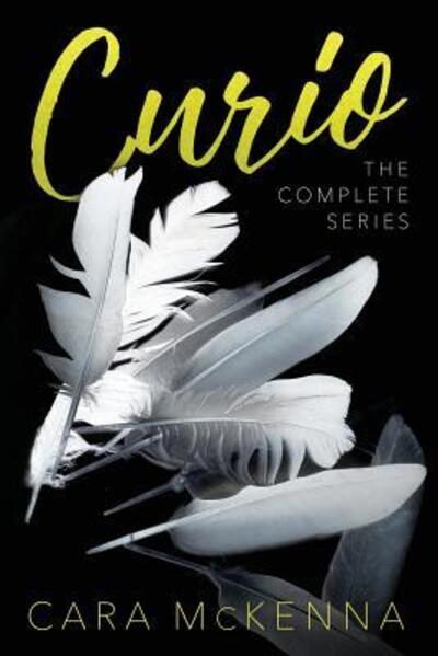 Cover for Cara McKenna · Curio the complete series (Pocketbok) (2016)