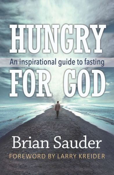 Cover for Brian Sauder · Hungry for God An inspirational guide to fasting (Paperback Book) (2019)