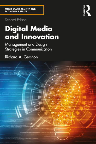 Cover for Gershon, Richard A. (Western Michigan University, USA) · Digital Media and Innovation: Management and Design Strategies in Communication - Media Management and Economics Series (Pocketbok) (2024)