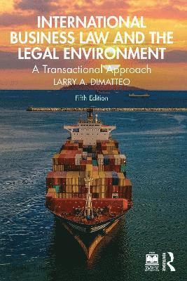 Cover for Larry A. DiMatteo · International Business Law and the Legal Environment: A Transactional Approach (Paperback Book) (2025)