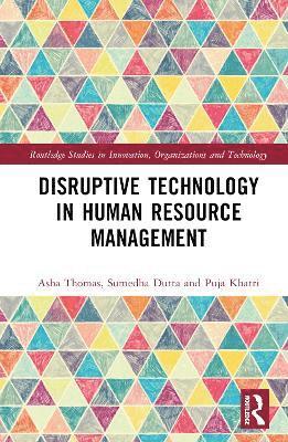 Cover for Sumedha Dutta · Disruptive Technology in Human Resource Management - Routledge Studies in Innovation, Organizations and Technology (Hardcover Book) (2025)