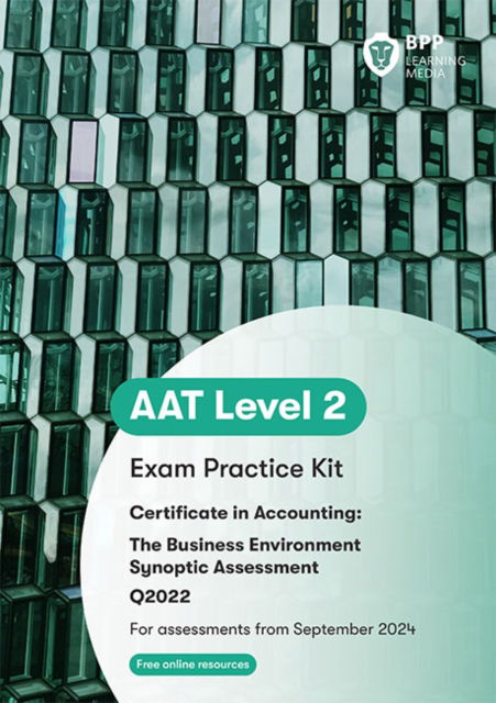 Cover for BPP Learning Media · AAT The Business Environment Synoptic Assessment: Exam Practice Kit (Paperback Book) (2024)