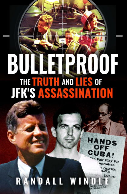 The Final Trigger: The Truth and Lies of JFK's Assassination - Randall Windle - Livres - Pen & Sword Books Ltd - 9781036100469 - 30 septembre 2024