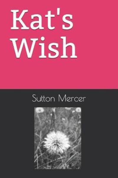 Sutton Mercer · Kat's Wish (Pocketbok) (2019)