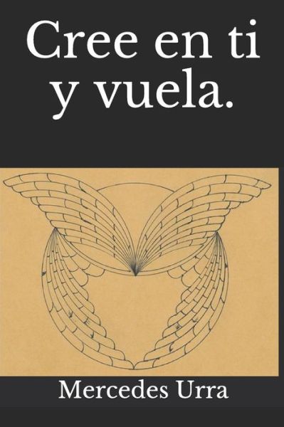 Cover for Mercedes Urra · Cree en ti y vuela. (Paperback Book) (2019)