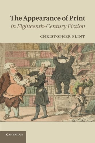 Cover for Flint, Christopher (Case Western Reserve University, Ohio) · The Appearance of Print in Eighteenth-Century Fiction (Paperback Bog) (2014)