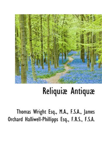 Cover for Thomas Wright · Reliqui Antiqu (Hardcover Book) [Latin edition] (2009)