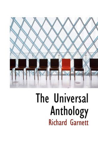 Cover for Richard Garnett · The Universal Anthology (Paperback Book) (2009)