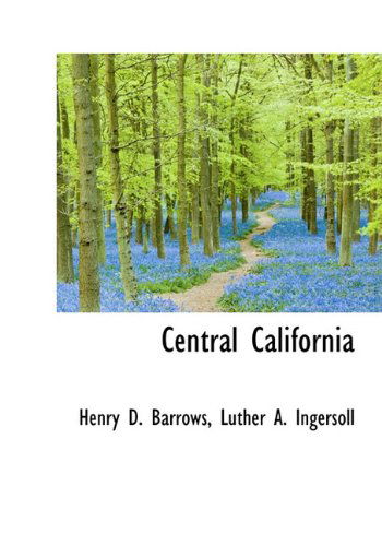 Cover for Luther A. Ingersoll · Central California (Hardcover Book) (2009)