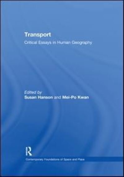 Cover for Mei-Po Kwan · Transport: Critical Essays in Human Geography - Contemporary Foundations of Space and Place (Pocketbok) (2019)
