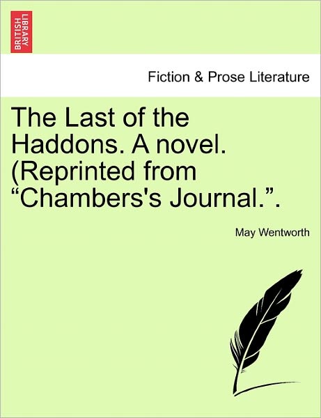 Cover for May Wentworth · The Last of the Haddons. a Novel. (Reprinted from Chambers's Journal.. (Paperback Book) (2011)