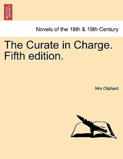 Cover for Margaret Wilson Oliphant · The Curate in Charge. Fifth Edition. (Pocketbok) (2011)