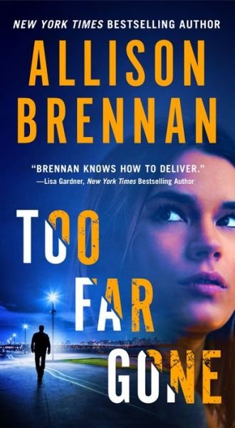 Cover for Allison Brennan · Too Far Gone - Lucy Kincaid Novels (Paperback Book) (2018)