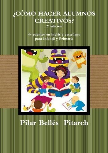 Cover for Pilar Bellés Pitarch · Cómo Hacer Alumnos Creativos? (2ª Edición) (Spanish Edition) (Paperback Book) [Spanish edition] (2014)