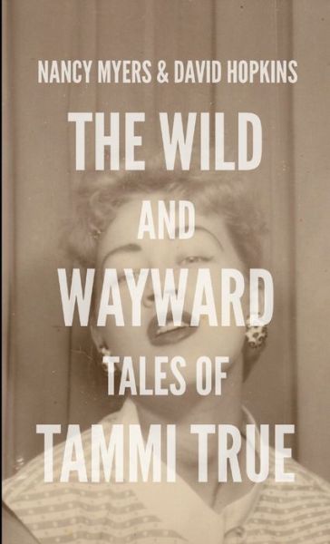 Wild and Wayward Tales of Tammi True - David Hopkins - Bøker - Lulu Press, Inc. - 9781304557469 - 6. november 2013