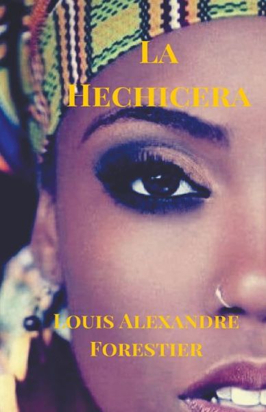 Cover for Louis Alexandre Forestier · La Hechicera (Paperback Book) (2017)