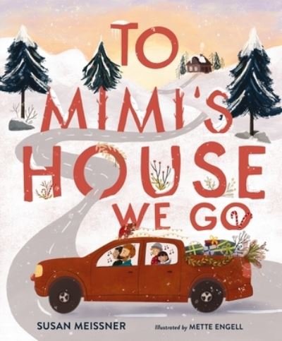 Cover for Susan Meissner · To Mimi's House We Go (Hardcover Book) (2024)