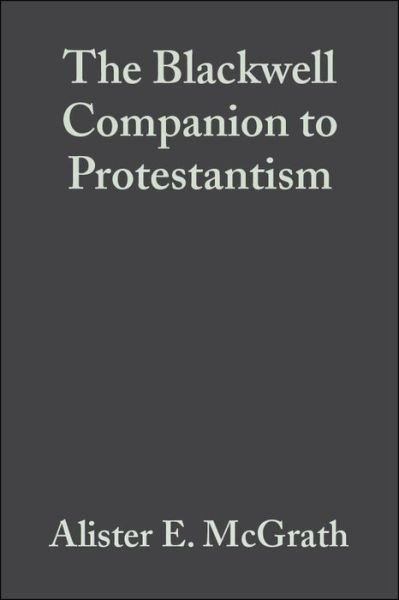 Cover for AE McGrath · The Blackwell Companion to Protestantism - Wiley Blackwell Companions to Religion (Paperback Bog) (2006)