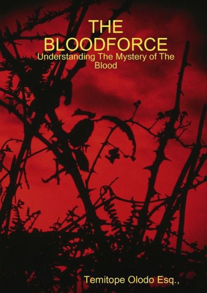 Cover for Temitope Olodo · BLOODFORCE - Understanding the Mystery of the Blood (Book) (2008)