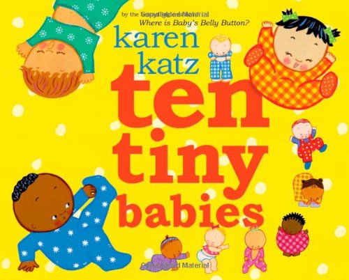 Ten Tiny Babies - Karen Katz - Książki - Margaret K. McElderry Books - 9781416935469 - 30 września 2008