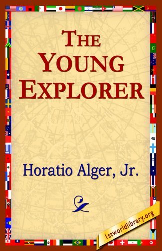 Cover for Horatio Jr. Alger · The Young Explorer (Taschenbuch) (2005)