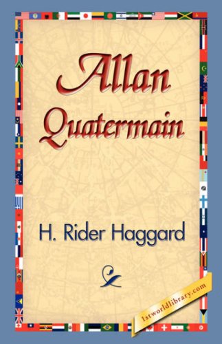 Allan Quatermain - H. Rider Haggard - Książki - 1st World Library - Literary Society - 9781421830469 - 20 grudnia 2006