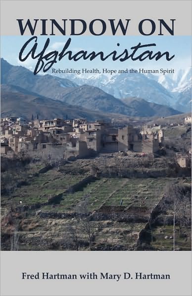 Cover for Fred Hartman · Window on Afghanistan: Rebuilding Health, Hope and the Human Spirit (Paperback Book) (2006)