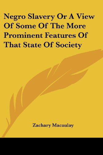 Cover for Zachary Macaulay · Negro Slavery or a View of Some of the More Prominent Features of That State of Society (Paperback Book) (2007)