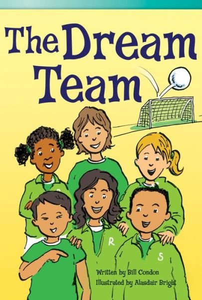 Cover for Bill Condon · The Dream Team (Read! Explore! Imagine! Fiction Readers) (Paperback Book) (2013)