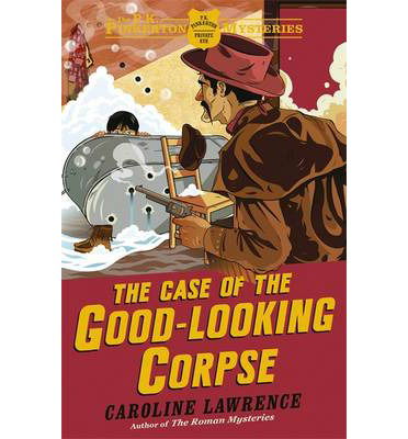 Cover for Caroline Lawrence · The P. K. Pinkerton Mysteries: The Case of the Good-Looking Corpse: Book 2 - The P. K. Pinkerton Mysteries (Paperback Book) (2013)