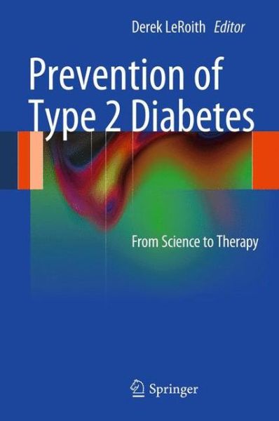 Cover for Derek Leroith · Prevention of Type 2 Diabetes: From Science to Therapy (Paperback Book) [2012 edition] (2013)
