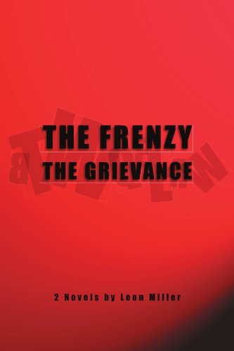 Cover for Leon Miller · The Frenzy the Grievance (Paperback Book) (2011)