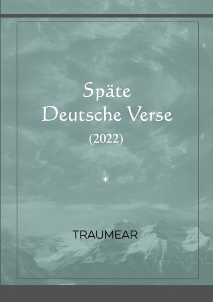 Cover for Traumear · Späte Deutsche Verse (Book) (2022)