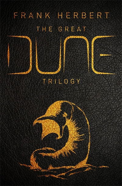 Frank Herbert · The Great Dune Trilogy: The stunning collector’s edition of Dune, Dune Messiah and Children of Dune (Inbunden Bok) (2018)