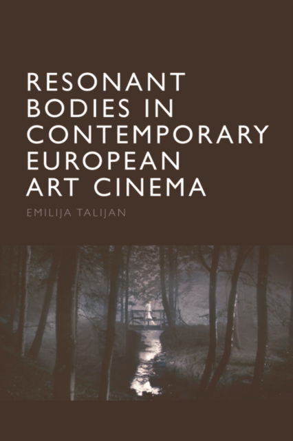 Cover for Emilija Talijan · Resonant Bodies in Contemporary European Art Cinema (Paperback Book) (2023)