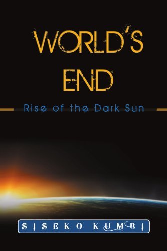 Cover for Siseko Kumbi · World's End: Rise of the Dark Sun (Taschenbuch) (2012)