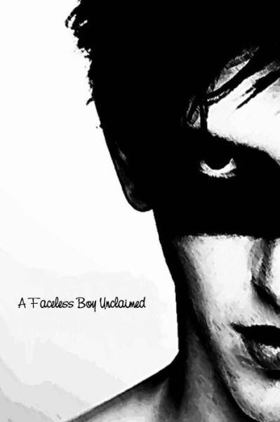 Cover for Keaton Foster · A Faceless Boy Unclaimed (Paperback Book) (2013)