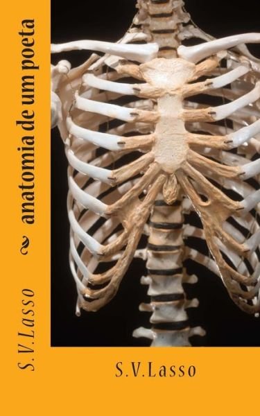 Cover for S V Lasso · Anatomia De Um Poeta (Pocketbok) [Portuguese edition] (2012)