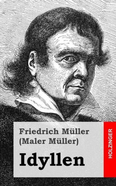 Cover for Muller (Maler Muller), Friedrich · Idyllen (Paperback Bog) (2013)