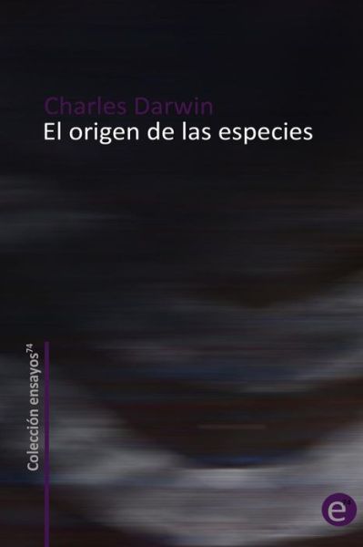 El Origen De Las Especies - Charles Darwin - Książki - CreateSpace Independent Publishing Platf - 9781489586469 - 25 maja 2013