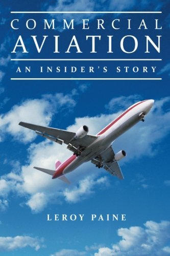 Cover for Leroy Paine · Commercial Aviation: an Insider's Story (Paperback Book) (2013)