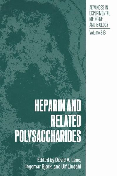 David a Lane · Heparin and Related Polysaccharides - Advances in Experimental Medicine and Biology (Paperback Book) [Softcover reprint of the original 1st ed. 1992 edition] (2013)