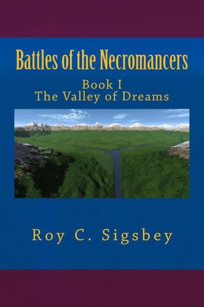 Cover for Roy C Sigsbey · The Valley of Dreams (Paperback Book) (2013)