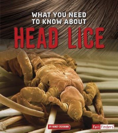 Cover for Nancy Dickmann · What you need to know about head lice (Book) (2016)