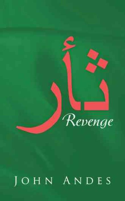 Revenge - John Andes - Böcker - iUniverse - 9781491705469 - 26 augusti 2013