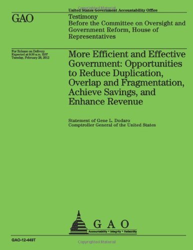 Cover for Government Accountability Office · More Efficient and Effective Government: Opportunities to Reduce Duplication, Overlap and Fragmentation, Achieve Savings, and Enhance Revenue (Taschenbuch) (2013)