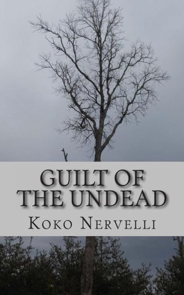 Cover for Koko Nervelli · Guilt of the Undead (Paperback Book) (2014)