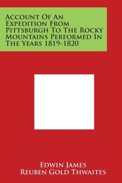 Cover for Edwin James · Account of an Expedition from Pittsburgh to the Rocky Mountains Performed in the Years 1819-1820 (Pocketbok) (2014)