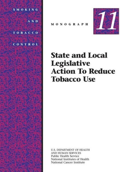 Cover for U S Department of Healt Human Services · State and Local Legislative Action to Reduce Tobacco Use: Smoking and Tobacco Control Monograph No. 11 (Taschenbuch) (2014)