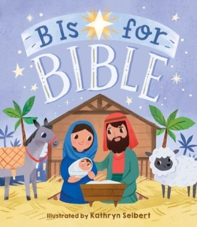 Cover for Little Bee Books · B Is for Bible (Book) (2021)